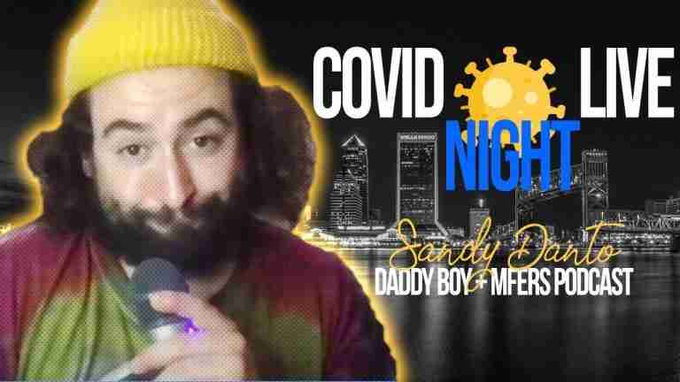 Read more about the article COVID Night Live: Sandy Danto (Comedian, Daddy Boy, MFers Podcast) – EP 12