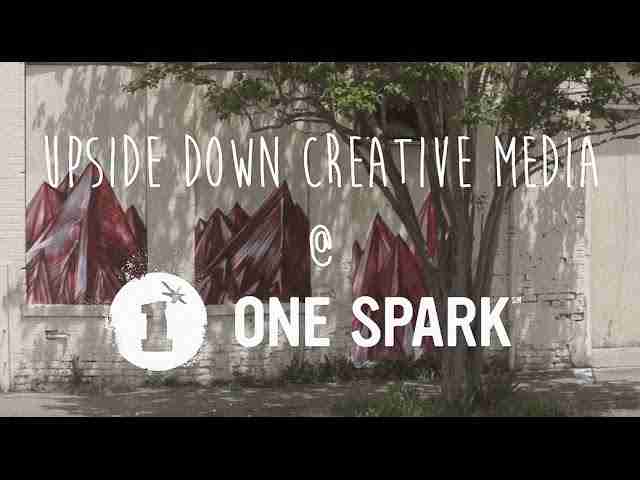 Read more about the article One Spark, 2015 + Upside Down Creative Media