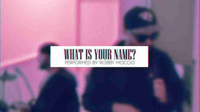 Read more about the article Tell Me What Is Your Name: Performed By Robby Moccio