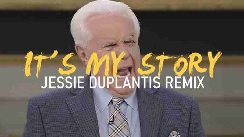 Jessie Duplantis Remix – “It’s My Story”